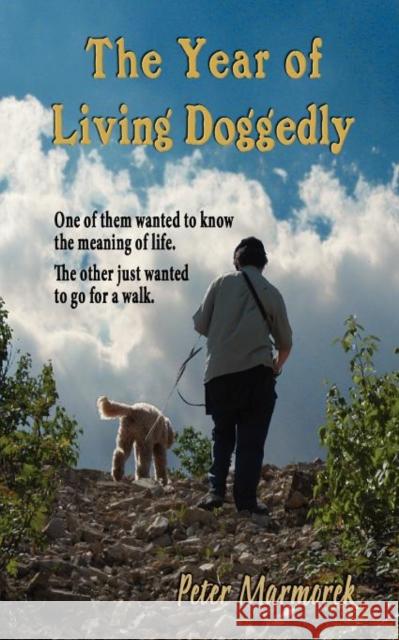 The Year of Living Doggedly Peter Marmorek 9780988037502 Dogged Publications - książka
