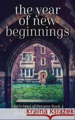 The Year Of New Beginnings Julia Sutton 9784824104878 Next Chapter - książka