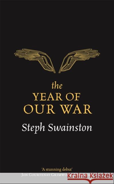 The Year of Our War Swainston, Steph 9781473221840 Orion Publishing Co - książka