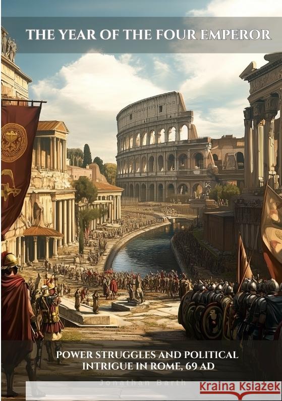 The Year of the  Four Emperors Barth, Jonathan 9783384504814 tredition - książka