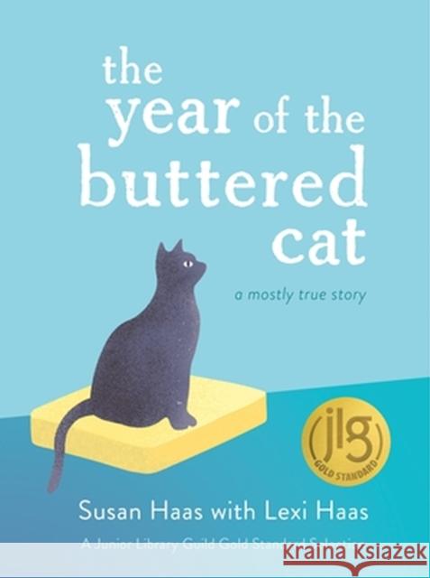 The Year of the Buttered Cat: A Mostly True Story Lexi Haas 9780316575454 Little, Brown & Company - książka