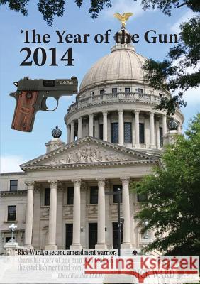 The Year of the Gun 2014 Rick Ward Karen Vinson 9781633153097 Spring Morning Publishing, Inc. - książka