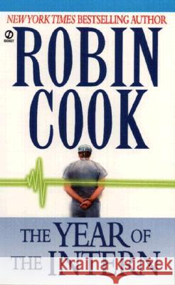 The Year of the Intern Robin Cook 9780451165558 Signet Book - książka