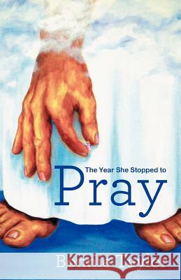 The Year She Stopped to Pray Taylor, Bonnie 9781449762346 WestBow Press - książka