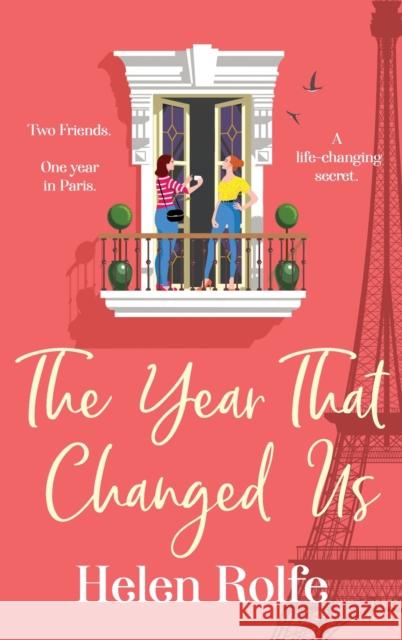 The Year That Changed Us: A beautiful, uplifting, heartwarming read from Helen Rolfe Helen Rolfe 9781804155554 Boldwood Books Ltd - książka