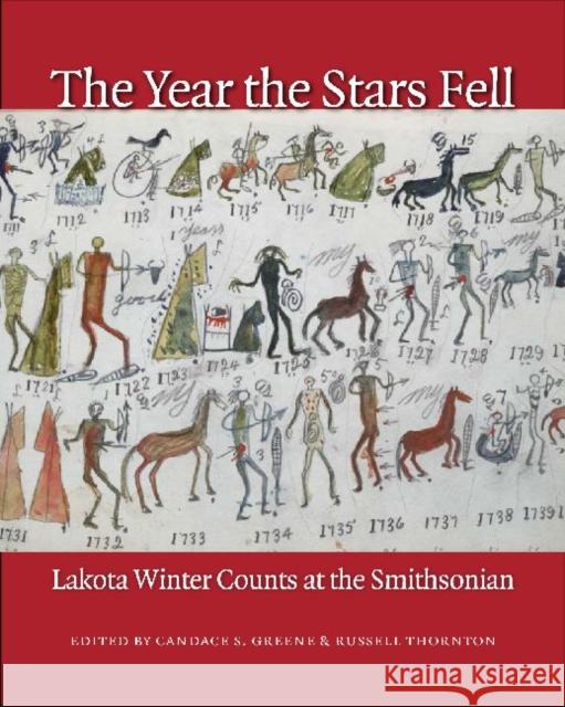 The Year the Stars Fell: Lakota Winter Counts at the Smithsonian Candace S. Greene Russell Thornton 9780803222113 University of Nebraska Press - książka
