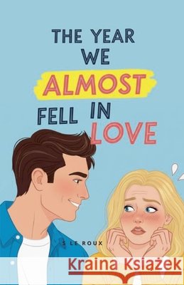 The Year We Almost Fell in Love Roux, S. Le 9798233211614 S Le Roux - książka
