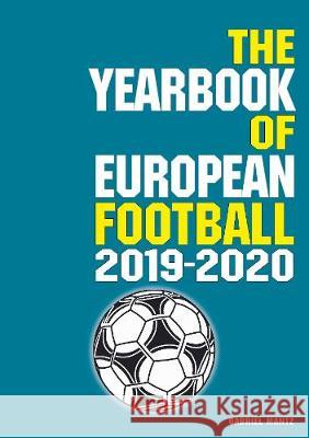 The Yearbook of European Football 2019-2020 Gabriel Mantz 9781862234130 Soccer Books Ltd - książka