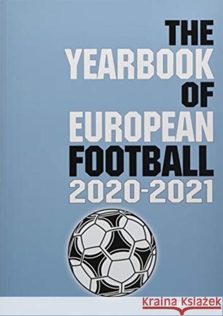 The Yearbook of European Football 2020-2021 Gabriel Mantz 9781862234369 Soccer Books Ltd - książka