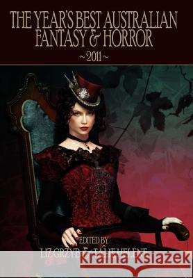 The Year's Best Australian Fantasy & Horror 2011 Liz Grzyb Talie Helene 9781921857133 Ticonderoga Publications - książka