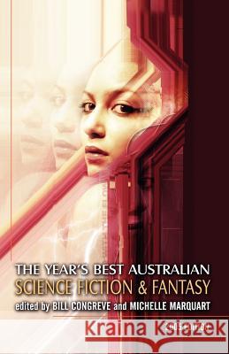 The Year's Best Australian Science Fiction and Fantasy Bill Congreve Michelle Marquardt 9780809550593 Prime Books - książka