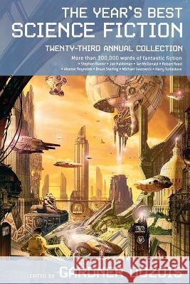 The Year's Best Science Fiction: Twenty-Third Annual Collection Gardner Dozois 9780312353346 St. Martin's Griffin - książka