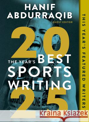 The Year's Best Sports Writing 2025 Hanif Abdurraqib Glenn Stout 9781637277454 Triumph Books (IL) - książka