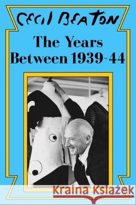 The Years Between: 1939-44 Cecil Beaton 9781912546237 Sapere Books - książka
