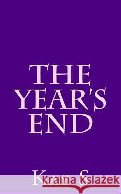 The year's end S, Kay 9781512327373 Createspace - książka