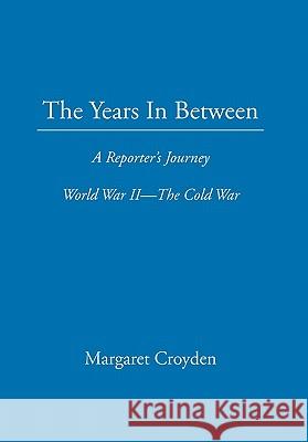 The Years in Between Margaret Croyden 9781453540985 Xlibris Corporation - książka