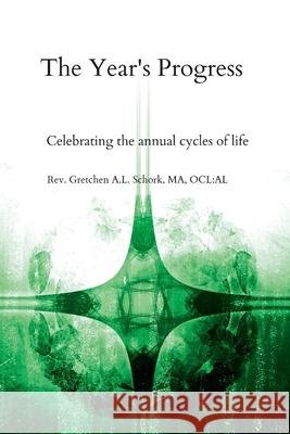 The Year's Progress: Celebrating the annual cycles of life Ma Ocl Al Schork 9781678145750 Lulu.com - książka