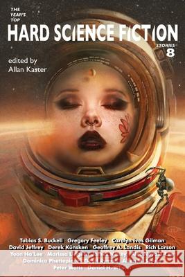 The Year's Top Hard Science Fiction Stories 8 Tobias S. Buckell Carolyn Ives Gilman Derek Kunsken 9781884612572 Infinivox - książka