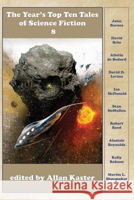 The Year's Top Ten Tales of Science Fiction 8 Allan Kaster Robert Reed Alastair Reynolds 9781536898408 Createspace Independent Publishing Platform - książka