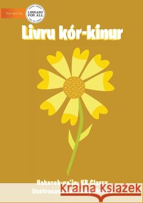 The Yellow Book - Livru kór-kinur Kr Clarry, Amy Mullen 9781922374110 Library for All - książka