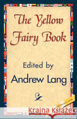 The Yellow Fairy Book Lang Andre 9781421845029 1st World Library - książka