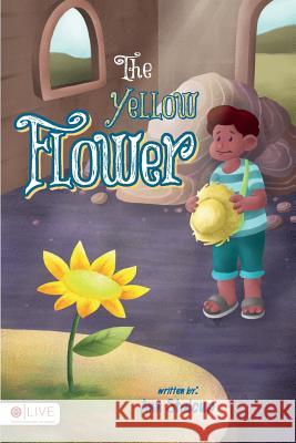 The Yellow Flower Ann Stalcup 9781681648736 Tate Publishing & Enterprises - książka