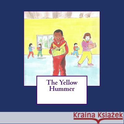 The Yellow Hummer Ivet Graham-Morgan 9781482340860 Createspace - książka