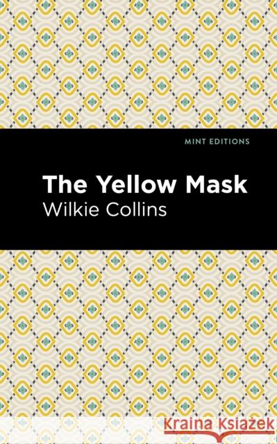 The Yellow Mask Collins, Wilkie 9781513135830 Mint Editions - książka