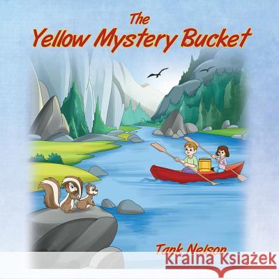 The Yellow Mystery Bucket Tank Nelson 9781432745974 Outskirts Press - książka