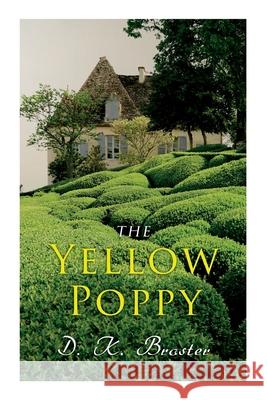 The Yellow Poppy: Historical Novel D K Broster 9788027340644 e-artnow - książka