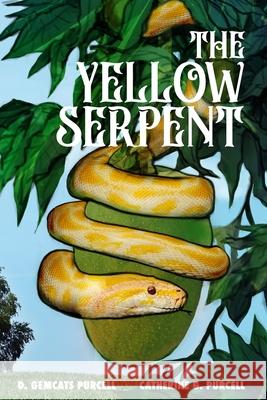 The Yellow Serpent Catherine G Purcell, D Gemcats Purcell 9781737249757 D. Gemcats Purcell - książka