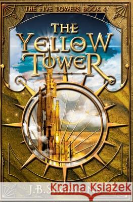 The Yellow Tower J. B. Simmons 9781949785104 Three Cord Press - książka