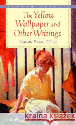 The Yellow Wallpaper and Other Writings Gilman, Charlotte Perkins 9780553213751 Bantam Classics - książka
