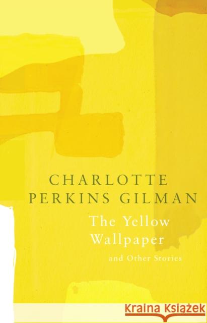 The Yellow Wallpaper (Legend Classics) Charlotte Perkins Gilman 9781787198326 Legends Press - książka