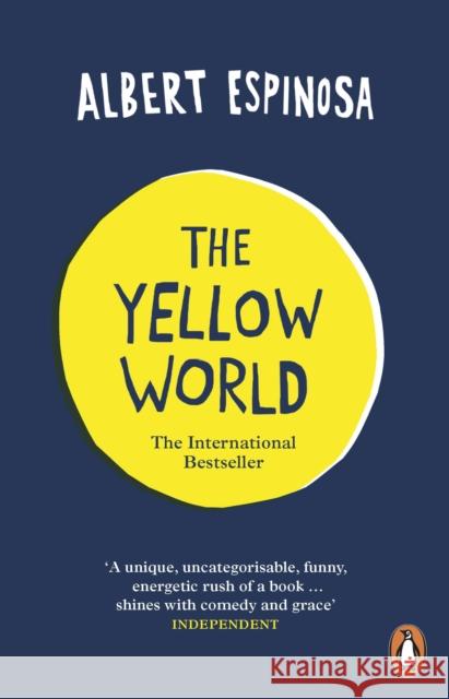 The Yellow World: Trust Your Dreams and They'll Come True Albert Espinosa 9780718194819 Penguin Books Ltd - książka