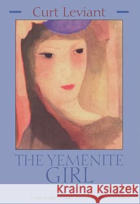 The Yemenite Girl Curt Leviant 9780815606192 Syracuse University Press - książka