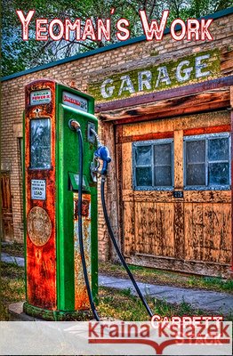 The Yeoman's Work: Poems Stack, Garrett 9781947504226 Bottom Dog Press - książka