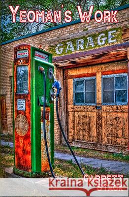 The Yeoman's Work: Poems Stack, Garrett 9781947504226 Bottom Dog Press - książka