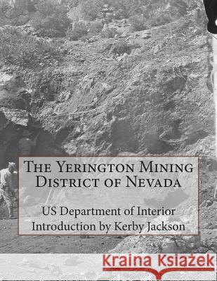 The Yerington Mining District of Nevada Us Department of Interior Kerby Jackson 9781507652633 Createspace - książka