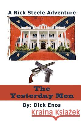The Yesterday Men: the Adventures of Rick Steele Macke, Heather Jones 9781494724856 Createspace - książka