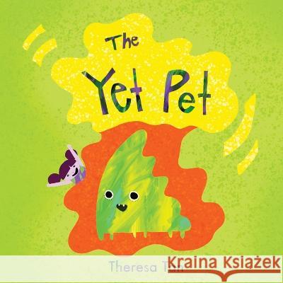 The Yet Pet Theresa Tan   9780578918679 Theresa Tan - książka