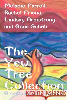 The Yew Tree Collection: A compilation of novels Friend, Rachel 9780595214655 Writers Club Press - książka