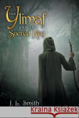 The Ylimaf and the Sacred Key Smith, J. L. 9781481778367 Authorhouse - książka