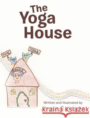 The Yoga House Jesse Bennett 9781480868076 Archway Publishing - książka