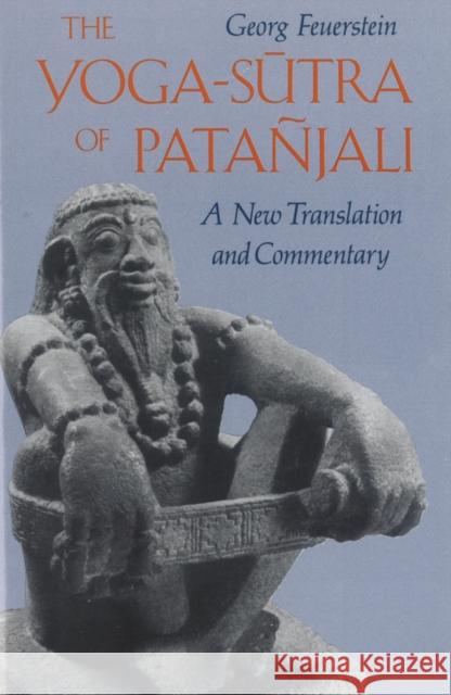 The Yoga-Sutra of Patanjali: A New Translation and Commentary Georg, PhD Feuerstein 9780892812622 Inner Traditions Bear and Company - książka