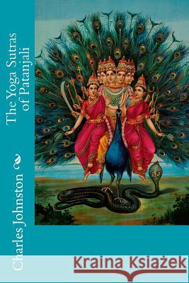 The Yoga Sutras of Patanjali Charles Johnston 9781502724120 Createspace - książka
