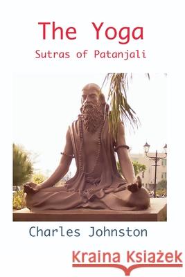 The Yoga Sutras of Patanjali Charles Johnston 9781950330843 Classic Wisdom Reprint - książka
