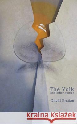 The Yolk Dr David Backer 9780984812516 Apito Press - książka