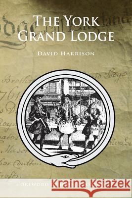 The York Grand Lodge David Harrison 9781845496296 Arima Publishing - książka