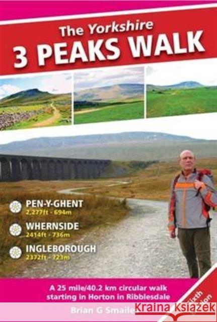 The Yorkshire 3 Peaks Walk: A 25 Mile Circular Walk Starting in Horton in Ribblesdale Brian Smailes 9781903568781 Challenge Publications - książka
